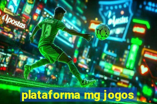 plataforma mg jogos